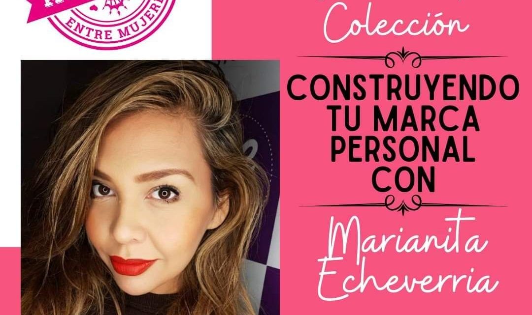 Construí tu marca personal con Marianita Echeverría