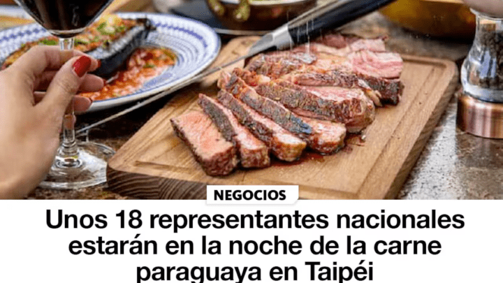 Unos 18 representantes nacionales estarán en la noche de la carne paraguaya en Taipéi